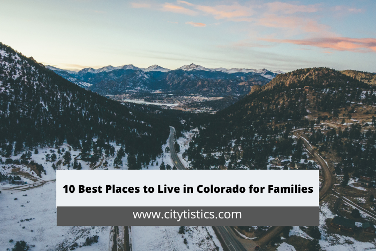 10 Best Places to Live in Colorado for Families