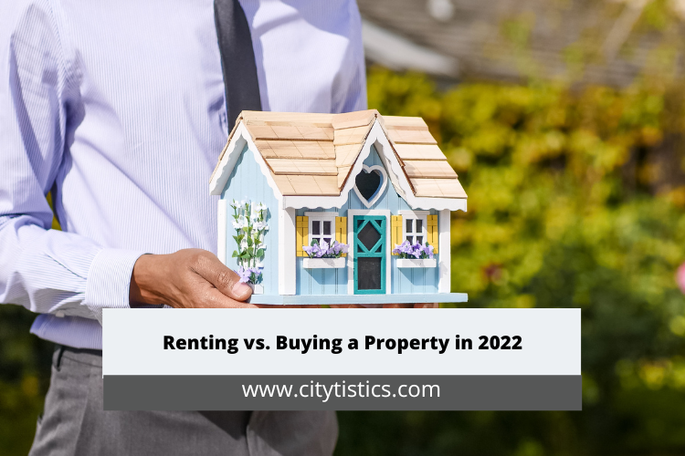 Renting vs. buying a property in 2022