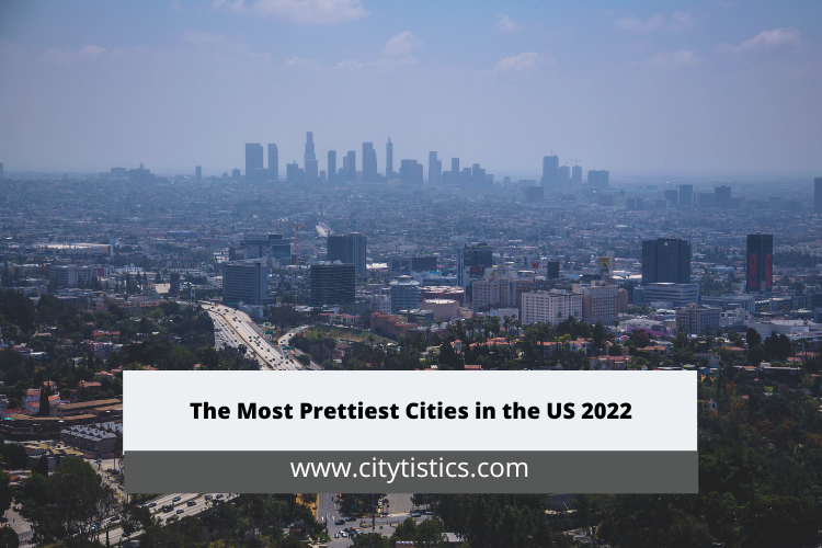 The Most Prettiest Cities in the US 2022