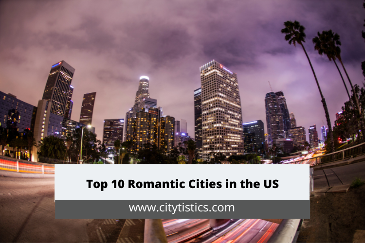 Top 10 Romantic Cities in the US