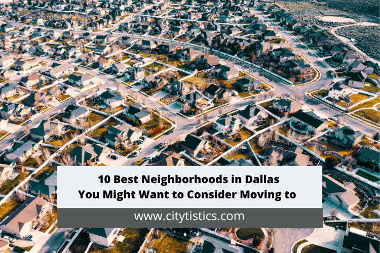 10 Best Neighborhoods in Dallas You Might Want to Consider Moving to 1 1