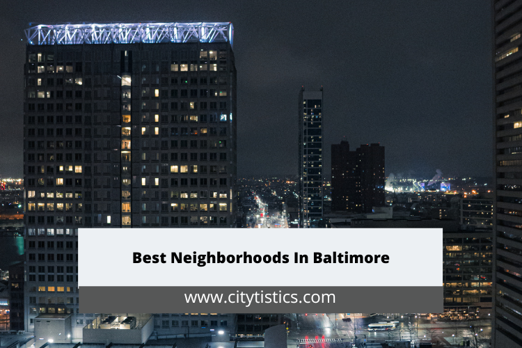Best Neighborhoods In Baltimore