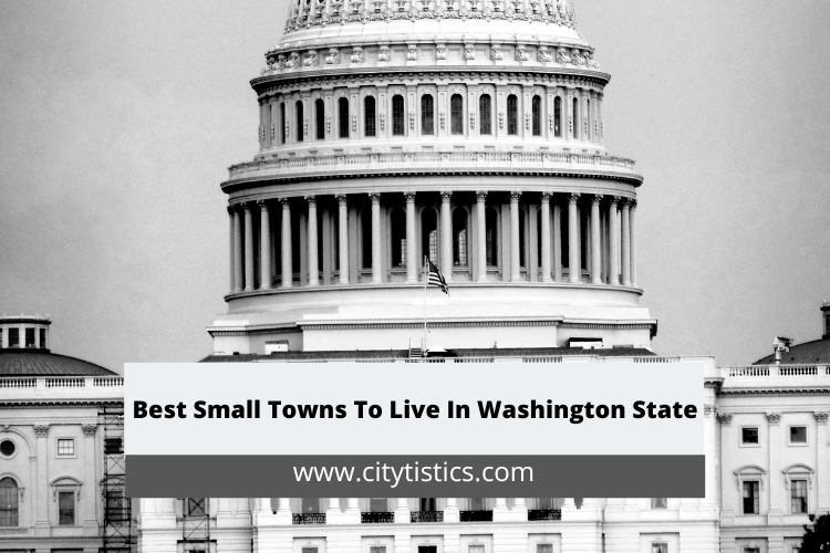 Best Small Towns To Live In Washington State