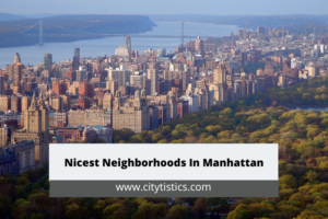 Nicest Neighborhoods In Manhattan