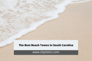 The Best Beach Towns In South Carolina