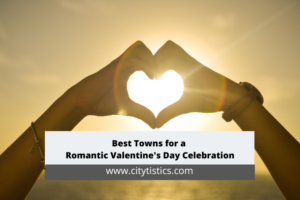 Best Towns for a Romantic Valentines Day Celebration