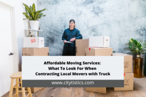 Affordable Moving Services What To Look For When Contracting Local Movers with Truck