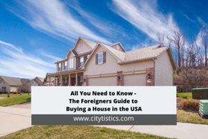 All You Need to Know The Foreigners Guide to Buying a House in the USA
